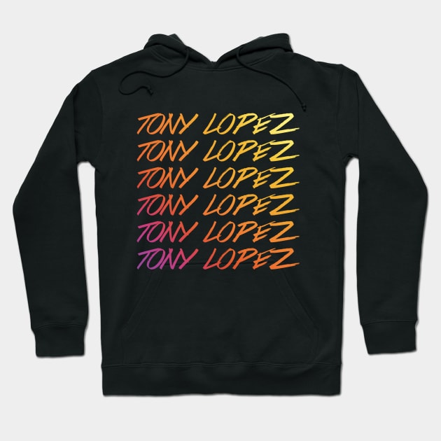 Tony Lopez Logo name rainbow - Tiktok Lopez brothers Hoodie by Vane22april